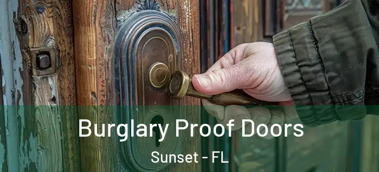  Burglary Proof Doors Sunset - FL
