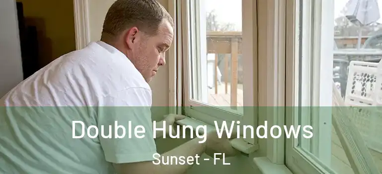  Double Hung Windows Sunset - FL