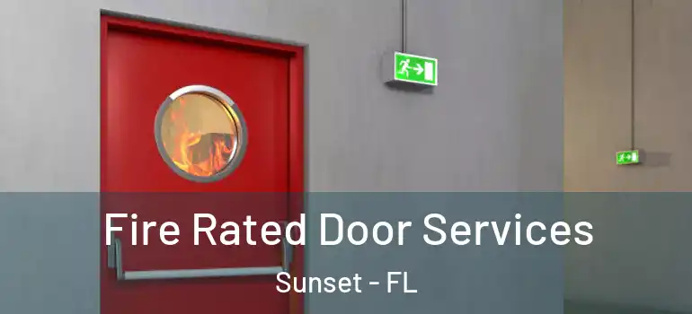  Fire Rated Door Services Sunset - FL
