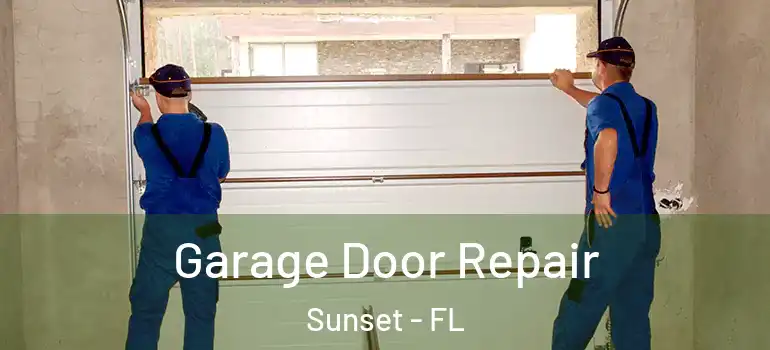  Garage Door Repair Sunset - FL