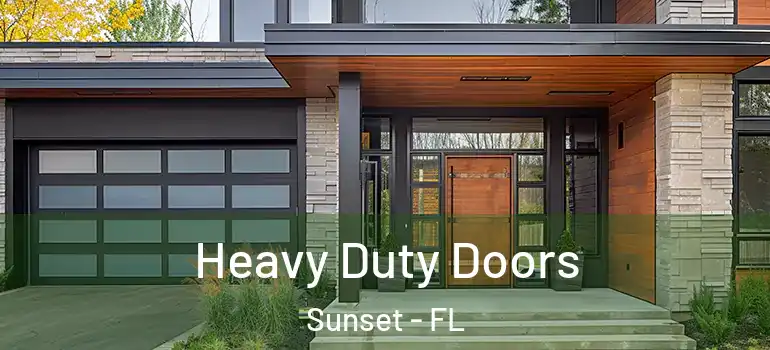  Heavy Duty Doors Sunset - FL