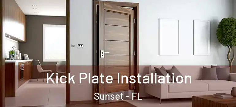  Kick Plate Installation Sunset - FL
