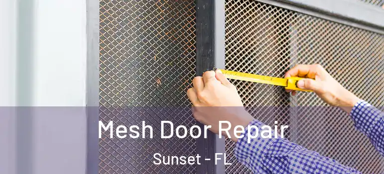  Mesh Door Repair Sunset - FL