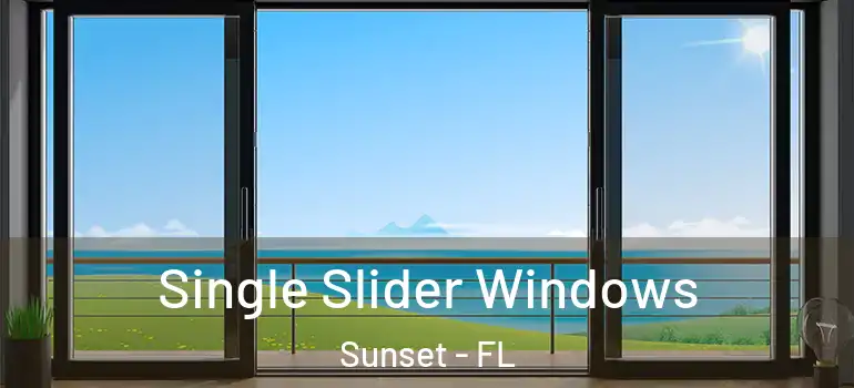  Single Slider Windows Sunset - FL