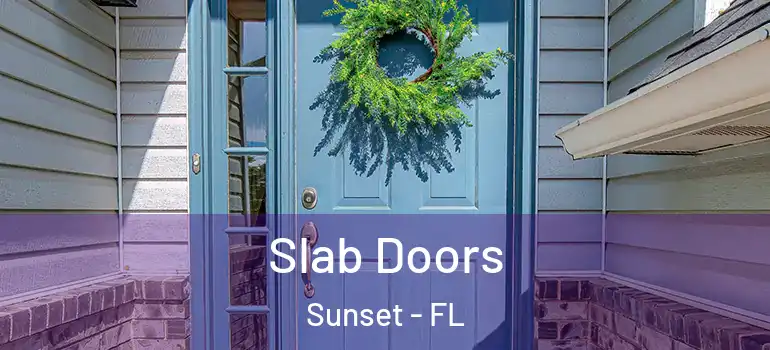  Slab Doors Sunset - FL