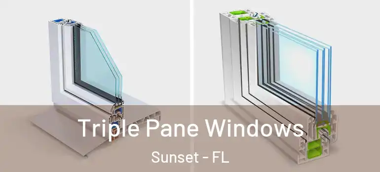  Triple Pane Windows Sunset - FL