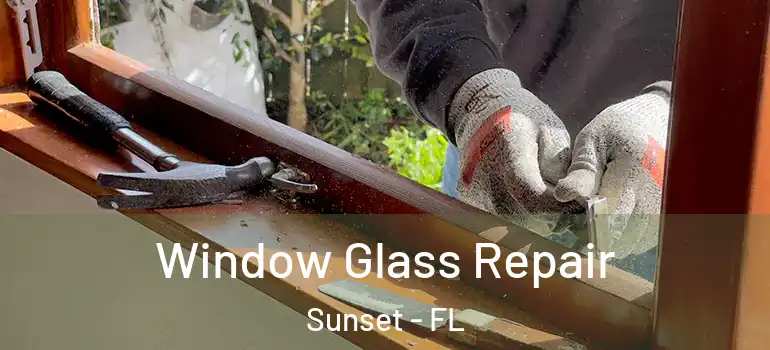 Window Glass Repair Sunset - FL