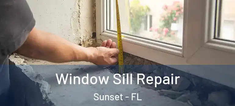  Window Sill Repair Sunset - FL