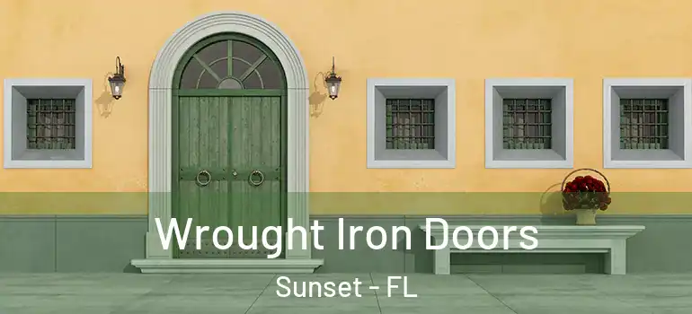  Wrought Iron Doors Sunset - FL